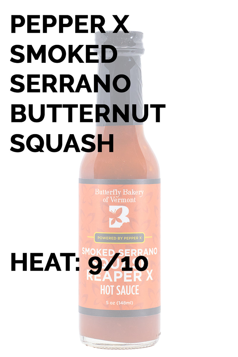 Smoked Serrano Squash Reaper X | Butterfly Bakery
