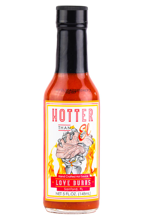 Love Burns Hot Sauce | Hotter Than El